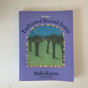 The New Enchanted Broccoli Forest by Mollie Katzen Cookbook Paperback 2000